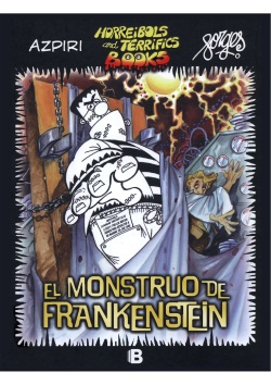 Horreibols and Terrifics Books - 02 EL MONSTRUO DE FRANKENSTEIN