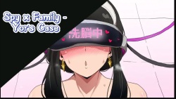 SPY x FAMILY Sennou  Yor-san no Baai  | Spy X Family - Yor's Case