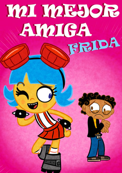 El Tigre: The Adventures of Manny Rivera - Mi mejor amiga frida