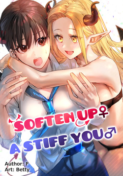 Soften up♀ a stiff you♂