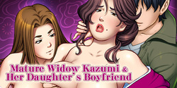 Jukubo Miboujin Kazumi Musume no Kareshi ni Dakarete... | Mature Widow Kazumi and Her Daughter's Boyfriend